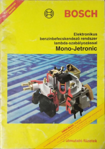 Elektronikus benzinbefecskendező rendszer lambda-szabályozással - Mono-Jetronic