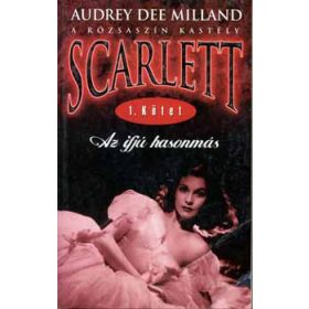 Audrey Dee Milland: Scarlett - Az ifjú hasonmás