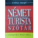 Erdélyi Margit: Német turista szótár - Hogyan boldoguljunk külföldön nyelvtudás nélkül?