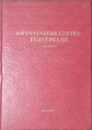 Pap Zoltán: Könnyűszerkezetek tűzvédelme - Tanulmány