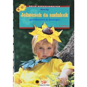 Maria Eigl: Jelmezek és sminkek gyerekzsúrra és farsangra