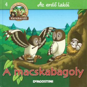 A macskabagoly (Kerekerdő- Az erdő lakói 4.)