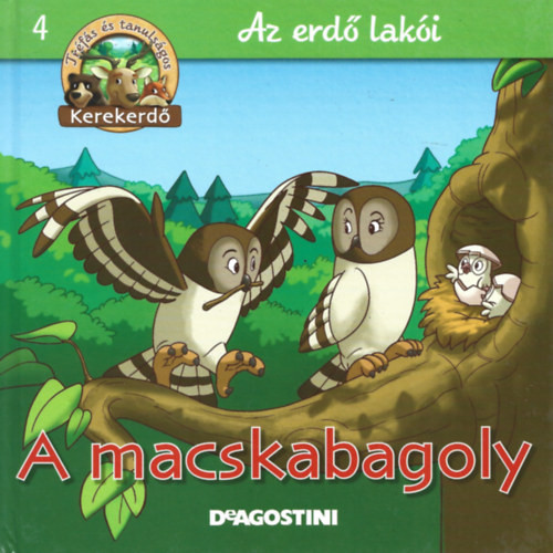 A macskabagoly (Kerekerdő- Az erdő lakói 4.)