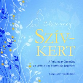   Szív-kert - Aforizmagyűjtemény az öröm és az ösztönzés jegyében
