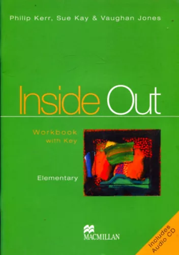 Philip Kerr - Sue Kay - Vaughan Jones: Inside Out - Elementary Workbook with Key
