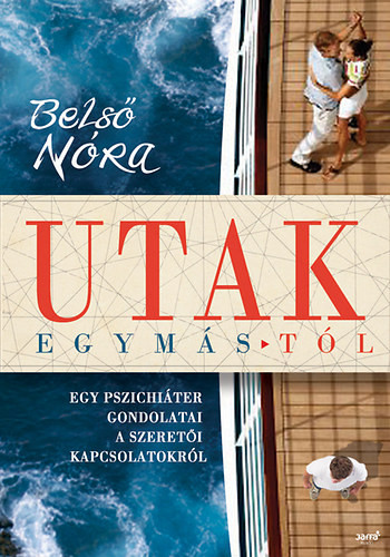 Belső Nóra: Utak egymástól