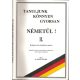 Dr Ernst Hackel: Tanuljunk könnyen gyorsan németül! II.