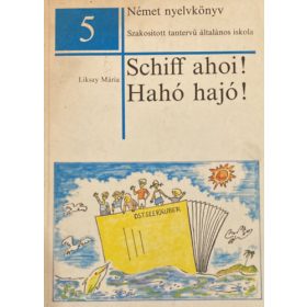 Liksay Mária: Schiff ahoi! - Hahó, hajó!