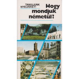 Antal Mária; Heller Anna: Hogy mondjuk németül?