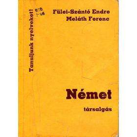   Fülei Dr.- Szántó- Meláth: Német társalgás (Tanuljunk nyelveket)