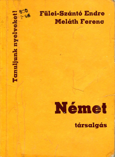 Fülei Dr.- Szántó- Meláth: Német társalgás (Tanuljunk nyelveket)