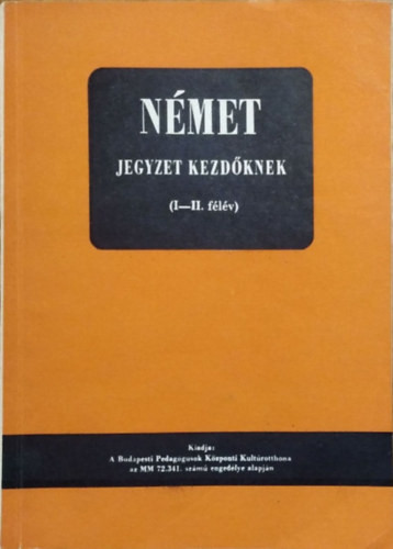 Timár József: Német jegyzet kezdőknek - I-II. félév