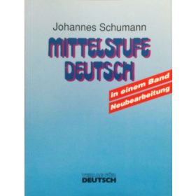   Johannes Schumann: Mittelstufe Deutsch - Neubearbeitung mit Musterprüfung