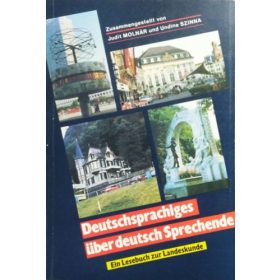   Molnár Judit - Szinna Undine: Deutschsprachiges über deutsch Sprechende - Ein Lesebuch zur Landeskunde