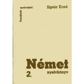 Siptár Ernő: Német nyelvkönyv 2.
