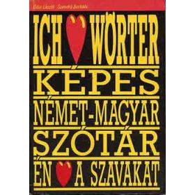   Ódor László-Szendrő Borbála: Ich liebe Wörter ( képes német-magyar szótár)