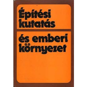   Sebestén Gyula dr (szerk.): Építési kutatás és emberi környezet