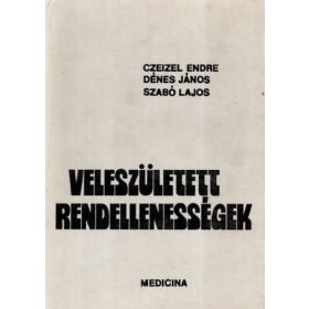 Czeizel; Dénes; Szabó: Veleszületett rendellenességek
