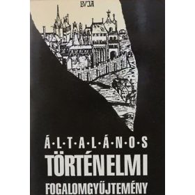   Markó László: Általános történelmi fogalomgyüjtemény