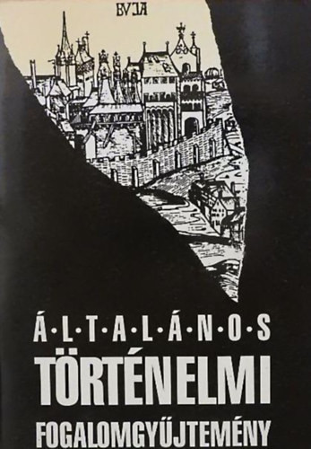 Markó László: Általános történelmi fogalomgyüjtemény