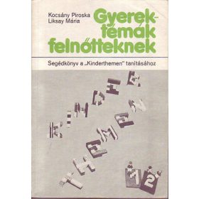 Kocsány Piroska-Liksay Mária: Gyerektémák felnőtteknek