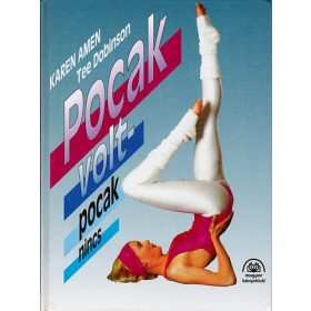 Karen Amen; Tee Dobinson: Pocak volt - pocak nincs