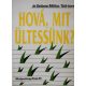 Dr. Galántai Miklós - Tóth Imre: Hová, mit ültessünk?