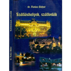 dr. Vadas Gábor: Szálláshelyek, szállodák