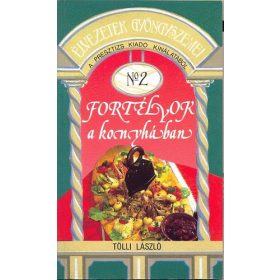 Tölli LÁszló: Fortélyok a konyhában