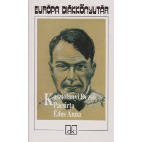 Kosztolányi Dezső: Pacsirta / Édes Anna