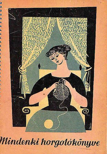 Bokoli Gyuláné: Mindenki horgolókönyve