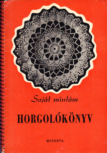 Kelemen Zsuzsa (szerk): Horgolókönyv (Saját mintám)