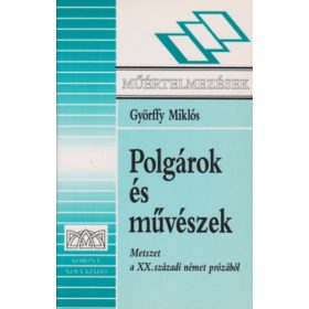   Győrffy Miklós: Polgárok és művészek (metszet a XX. századi német prózából)