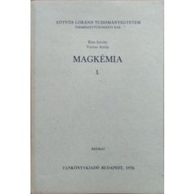 Kiss István - Vértes Attila: Magkémia I.