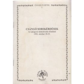   Halász Péter (szerk.): Csángó sorskérdések - Az újkígyósi tanácskozás előadásai 1994. október 28-30. (Csángó füzetek 2.)
