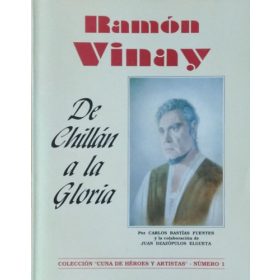   Carlos Bastías Fuentes - Juan Dzazópulos Elgueta: Ramón Vinay - De Chillán a la Gloria