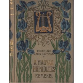   Vikár Béla (szerk.): A magyar népköltés remekei II. (Remekírók Képes Könyvtára (44.)