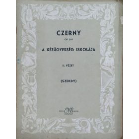   Carl Czerny; Szendy Árpád: A kézügyesség iskolája II. füzet