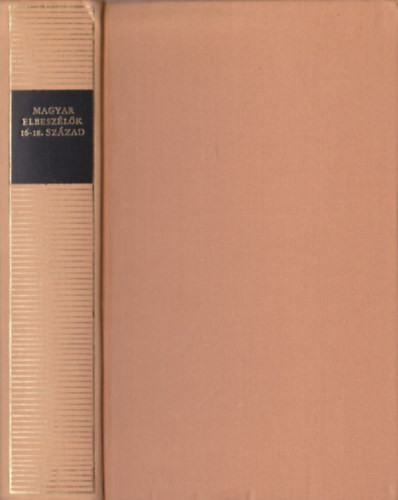 Magyar elbeszélők 16-18. század (Magyar Remekírók)