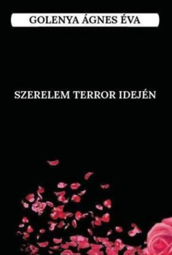 Golenya Ágnes Éva: Szerelem terror idején