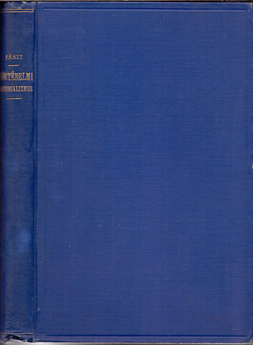 Dr. Jászi Oszkár: A történelmi materializmus állambölcselete (II. kiadás)