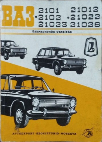 ВАЗ 2101, 2102, 21012, 21022, 21023, 21026 típusú személygépkocsik - Üzemeltetési utasítás