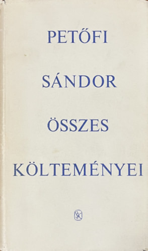 Petőfi Sándor: Petőfi Sándor összes költeményei II.