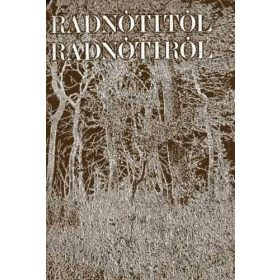 Z. Szabó László (szerk.): Radnótitól Radnótiról