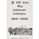 A 100 éves Fáy jubileumi évkönyve 1908-2008