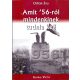 Orbán Éva: Amit '56-ról mindenkinek tudnia kell