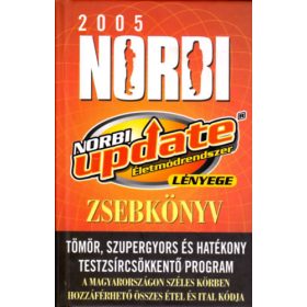   Schobert Norbert: A Norbi update életmódrendszer lényege - Zsebkönyv 2005.
