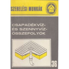   Csapadékvíz- és szennyvízösszefolyók (Szerelési munkák 36.)