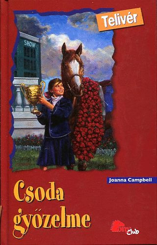 Joanna Campbell: Csoda győzelme (Pony Club - Telivér)