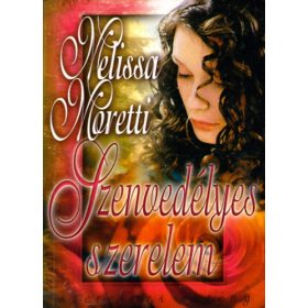 Melissa Moretti: Szenvedélyes szerelem